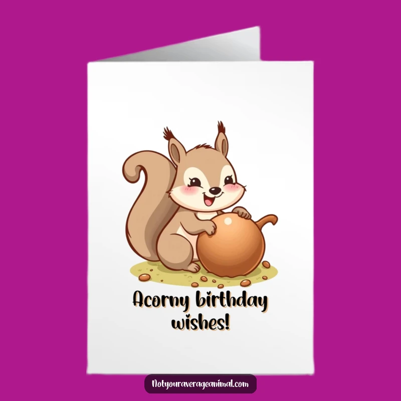 Free Printable Funny Squirrel Birthday Card: Cute Acorn Lover Downloadable Gift