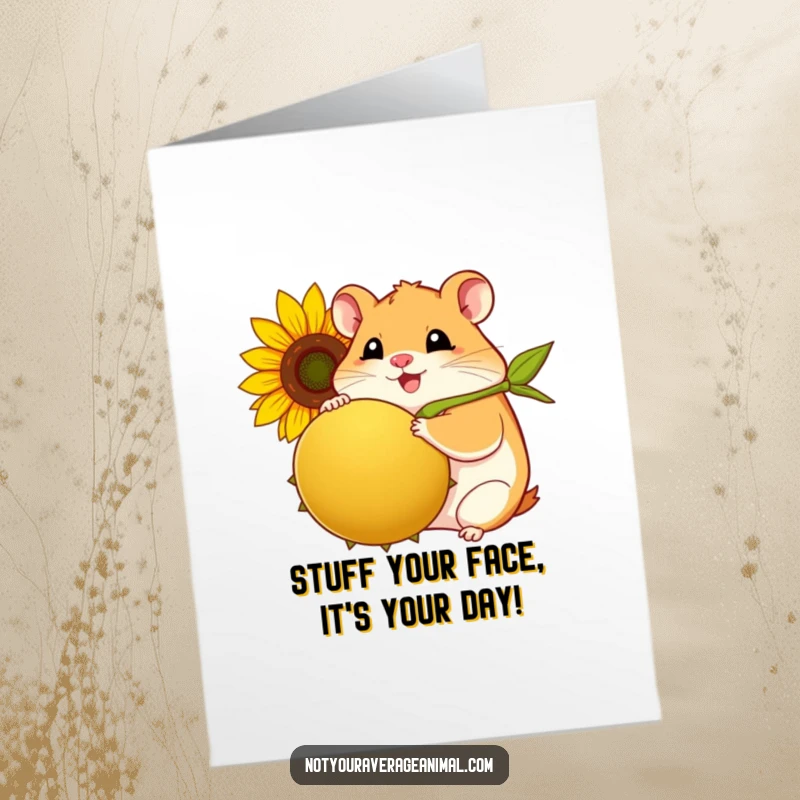 Funny Free Printable Birthday Card: Plump hamster beaming while holding a giant sunflower seed.