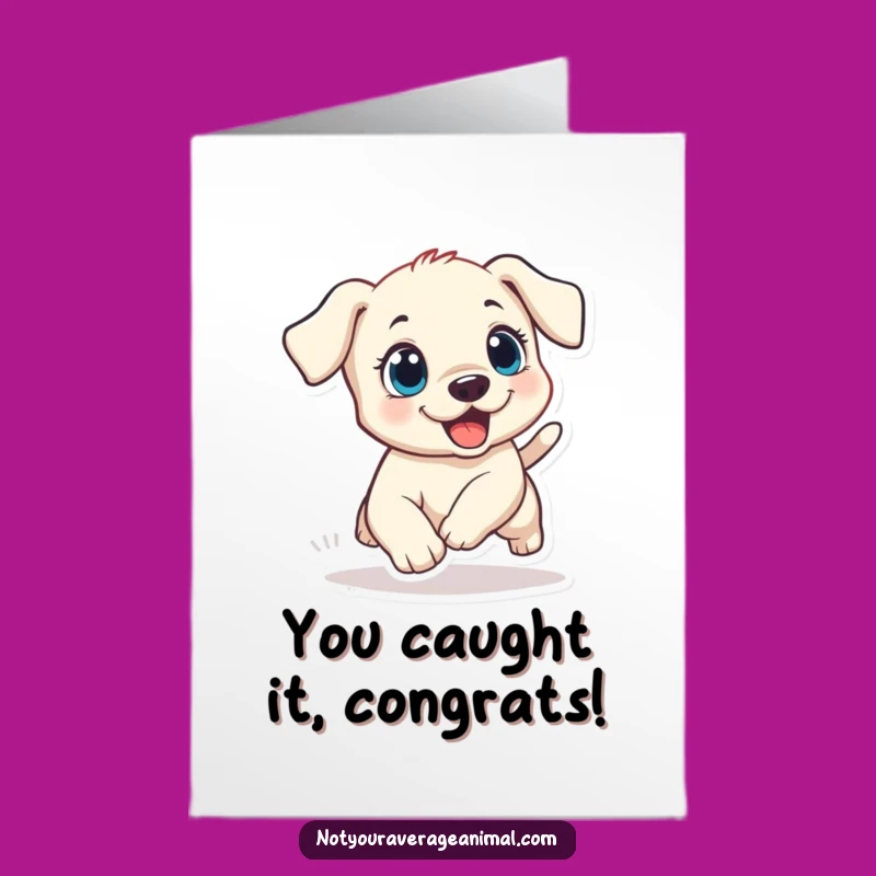 Free Printable Congrats Card: Puppy Chase, Humorous Congratulations Downloadable Gift
