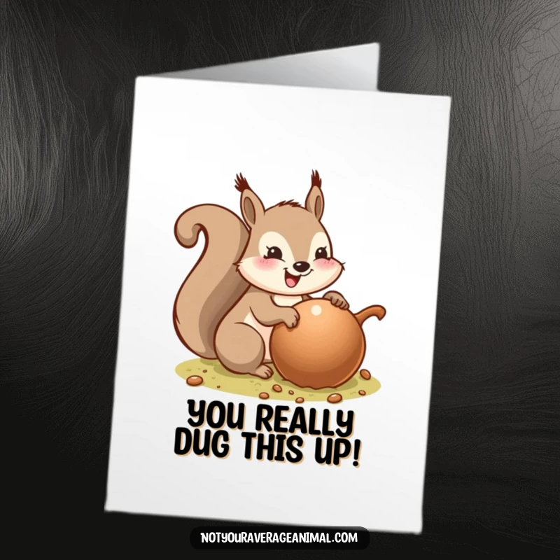 Funny Free Printable Congratulations Card showing a happy squirrel burying a huge acorn, celebrating good news.