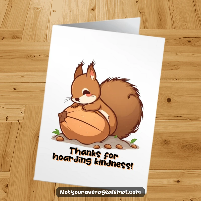 Funny Free Printable Thank You Card: Squirrel burying a massive nut, symbolizing a bountiful thank you.