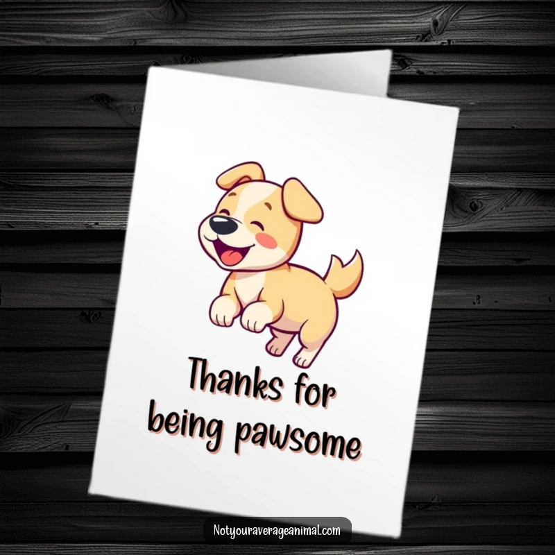 Funny Free Printable Thank You Card: A happy dog wagging its tail and barking enthusiastically, conveying heartfelt thanks with playful energy.