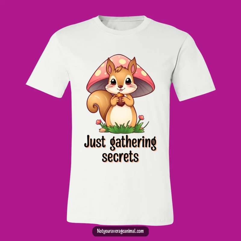 Funny Squirrel T-Shirt: Curious Critter Peeking from Mushroom, a Hilarious Gift!