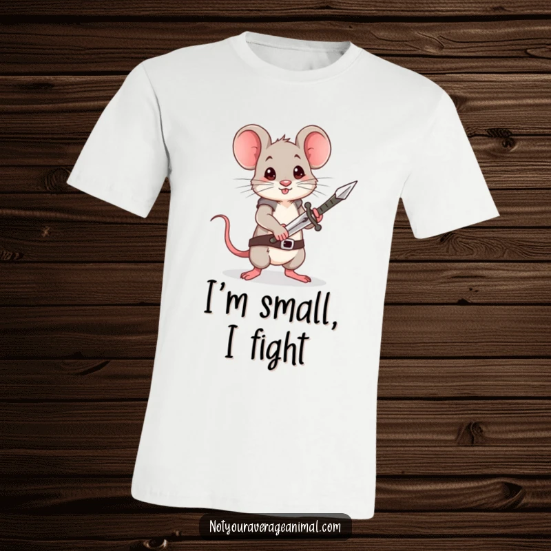 Funny Mouse T-Shirt: A brave little mouse stands tall, holding a minuscule sword, exuding courage and a touch of playful defiance.